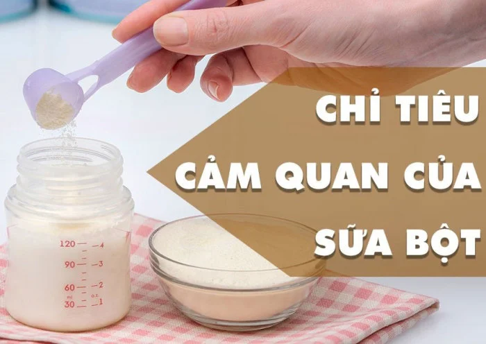 Chỉ tiêu cảm quan của sữa bột